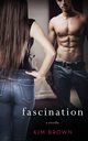 fascination, Brown Kim