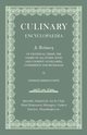Culinary Encyclopaedia;A Dictionary of Technical Terms, the Names of All Foods, Food and Cookery Auxillaries, Condiments and Beverages - Specially Adapted for use by Chefs, Hotel Restaurant Managers, Cookery Teachers, Housekeepers etc., Senn Charles Herman