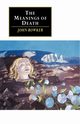 The Meanings of Death, Bowker John