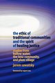 The Ethic of Traditional Communities and the Spirit of Healing Justice, Sawatsky Jarem