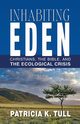 Inhabiting Eden, Tull Patricia K.
