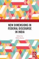 New Dimensions in Federal Discourse in India, 