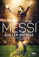 Leo Messi Autoryzowana biografia, Balagu Guillem