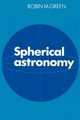 Spherical Astronomy, Green Robin Michael
