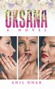 Oksana, Dhar Anil