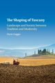 The Shaping of Tuscany, Gaggio Dario