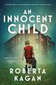 An Innocent Child, Kagan Roberta