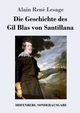Die Geschichte des Gil Blas von Santillana, Lesage Alain Ren