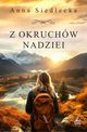 Z okruchw nadziei, Siedlecka Anna