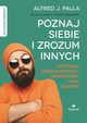 Poznaj siebie i zrozum innych - Alfred J. Palla, Palla Alfred J.