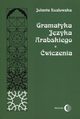 Gramatyka jzyka arabskiego wiczenia, Kozowska Jolanta