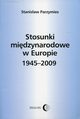 Stosunki midzynarodowe w Europie 1945-2009, Parzymies Stanisaw
