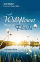 A Wildflower Thrives in Florida, Woodley Julie