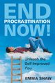 End Procrastination Now!, Shaw Emma