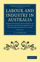 Labour and Industry in Australia - Volume 2, Coghlan T. A.