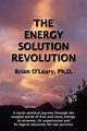The Energy Solution Revolution, O'Lelary Brian