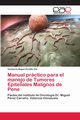 Manual prctico para el manejo de Tumores Epiteliales Malignos de Pene, Pontillo Zile Humberto Miguel