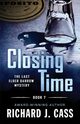 Closing Time, Cass Richard J.