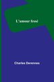 L'amour fess, Derennes Charles