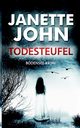 Todesteufel, John Janette
