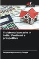 Il sistema bancario in India, Dogga Satyanarayanamurty