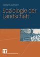 Soziologie Der Landschaft, Kaufmann Stefan