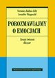 Porozmawiajmy o emocjach, Kallos-Lilly Veronica, Fitzgerald Jennifer