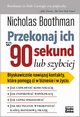 Przekonaj ich w 90 sekund lub szybciej, Boothman Nicholas