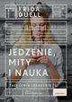 Jedzenie mity i nauka, Duell Frida