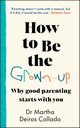 How to Be The Grown-Up, Collado Martha Deiros