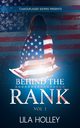 Behind The Rank, Volume 1, Holley Lila