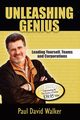 Unleashing Genius, Walker Paul David