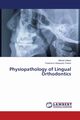 Physiopathology of Lingual Orthodontics, Gilbert Alfredo