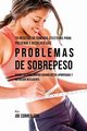70 Recetas De Comidas Efectivas Para Prevenir Y Resolver Sus Problemas De Sobrepeso, Correa Joe
