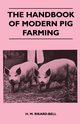 The Handbook of Modern Pig Farming, Rikard-Bell H. M.