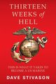 Thirteen Weeks of Hell, Stivason Dave