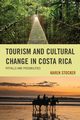 Tourism and Cultural Change in Costa Rica, Stocker Karen