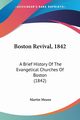 Boston Revival, 1842, Moore Martin