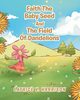 Faith The Baby Seed And The Field Of Dandelions, Harrison LaTrice V.