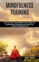 Mindfulness Training, Baker Brett