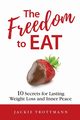 The Freedom to EAT, Trottmann Jackie