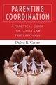 Parenting Coordination, Carter Debra K. PhD