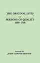 Original Lists of Persons of Quality, 1600-1700. Emigrants, Religious Exiles, Political Rebels, Serving Men Sold for a Term of Years, Apprentices,, Hotten John Camden