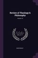 Review of Theology & Philosophy; Volume 10, Anonymous