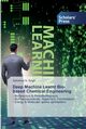 Deep Machine Learnt Bio-based Chemical Engineering, Singh Abhishek N.