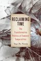 Reclaiming Time, Kennedy Tanya Ann