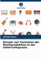 Einsatz von Techniken der Musikproduktion in der Unterrichtspraxis, Abreu Nivaldo