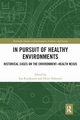 In Pursuit of Healthy Environments, 