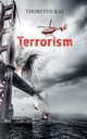 Terrorism, Kay Thorsten