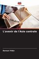 L'avenir de l'Asie centrale, Y?ld?z Dursun
